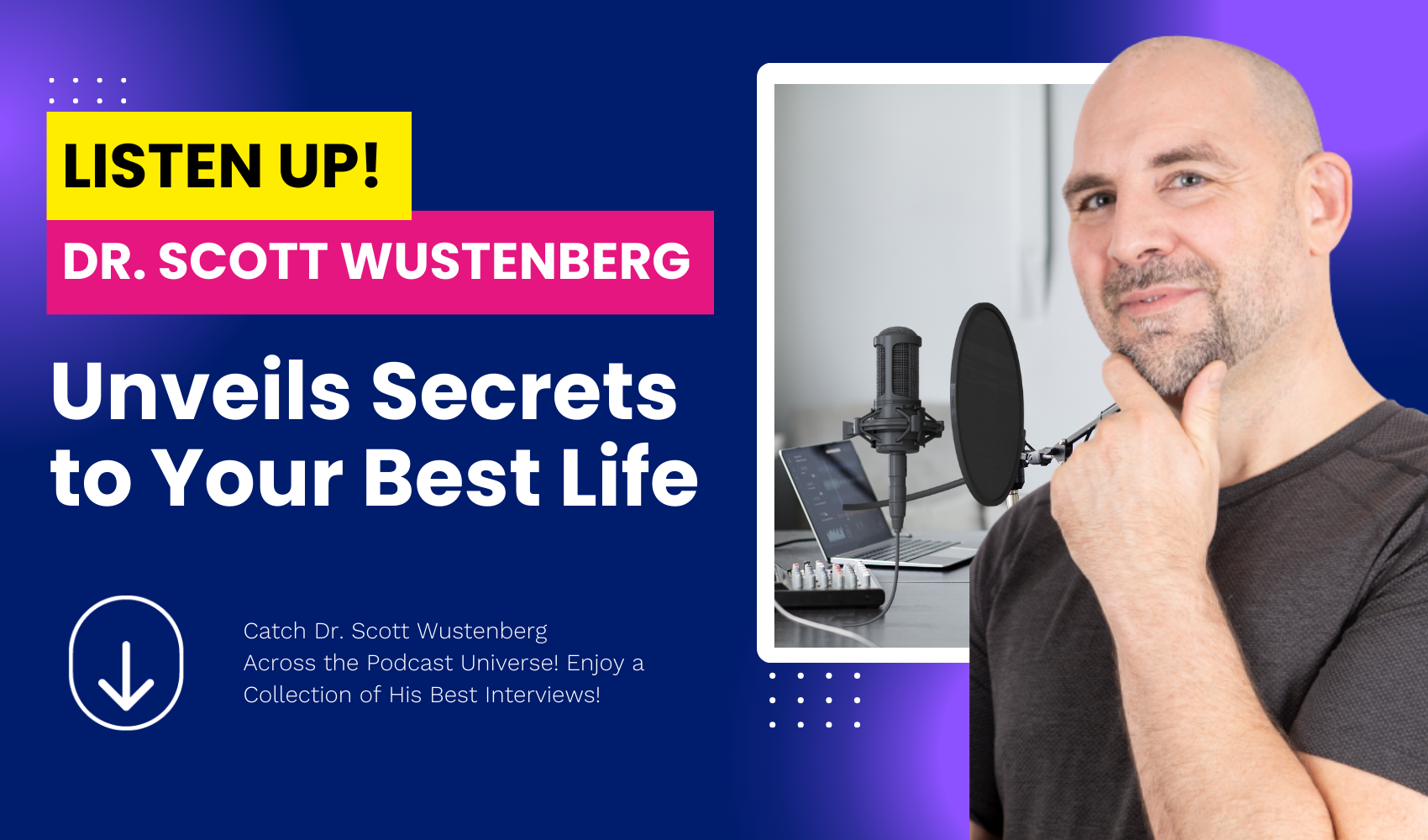 Sr. Scott Wustenberg Ppdcast Interviews